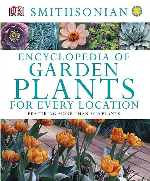 PDF Encyclopedia of Garden Plants for Every Location: Featuring More Than 3,000 Plants By D.K. Publishing