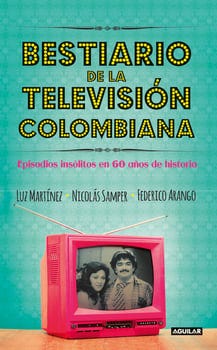 bestiario-de-la-televisi-n-colombiana-3256753-1