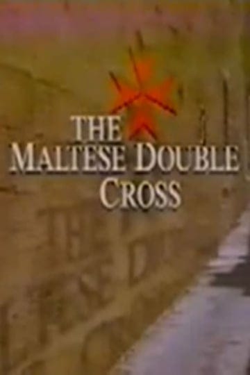 the-maltese-double-cross-tt0172767-1