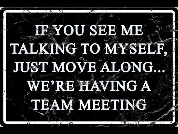 funny-office-metal-tin-signs-humor-wall-art-decor-if-you-see-me-talking-to-myself-were-having-a-team-1