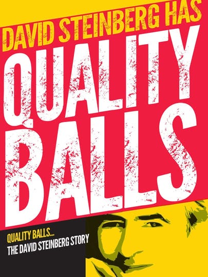 quality-balls-the-david-steinberg-story-1502372-1
