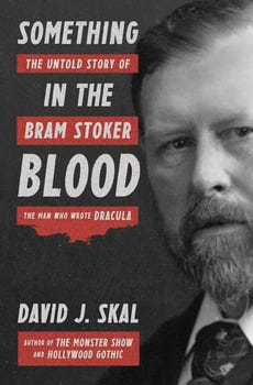 something-in-the-blood-the-untold-story-of-bram-stoker-the-man-who-wrote-dracula-366761-1