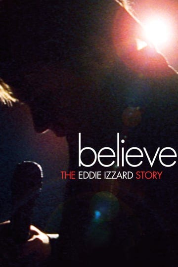 believe-the-eddie-izzard-story-tt1510981-1
