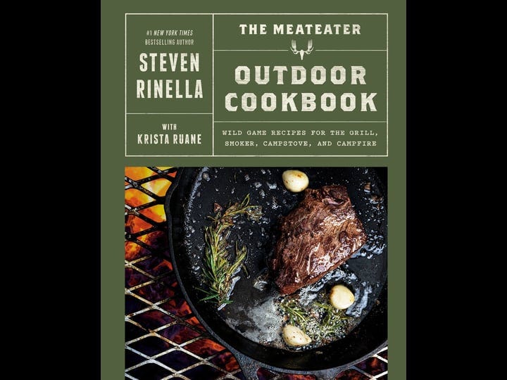 the-meateater-outdoor-cookbook-wild-game-recipes-for-the-grill-smoker-campstove-and-campfire-book-1