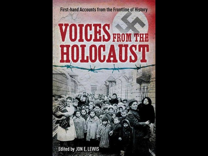 voices-from-the-holocaust-first-hand-accounts-from-the-frontline-of-history-book-1