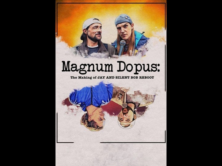 magnum-dopus-the-making-of-jay-and-silent-bob-reboot-tt12179904-1