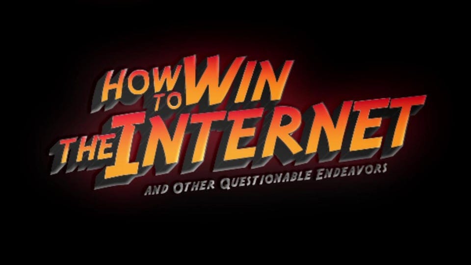 how-to-win-the-internet-and-other-questionable-endeavors-7931508-1