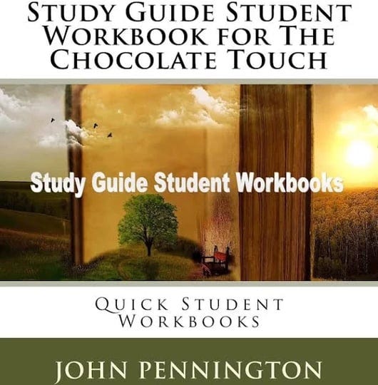 study-guide-student-workbook-for-the-chocolate-touch-quick-student-workbooks-book-1