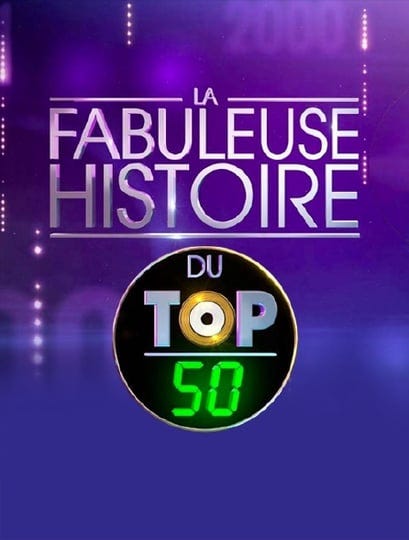 la-fabuleuse-histoire-du-top-50-4839326-1