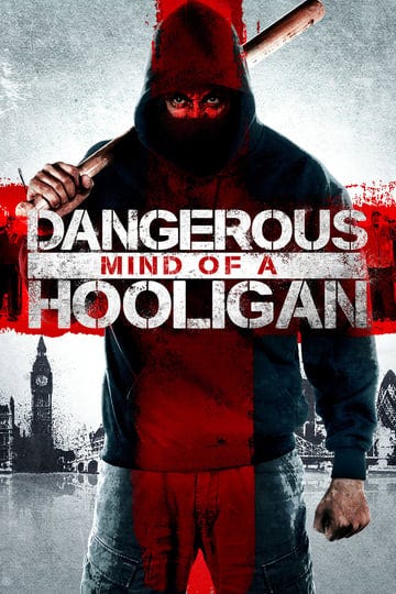 dangerous-mind-of-a-hooligan-4574228-1