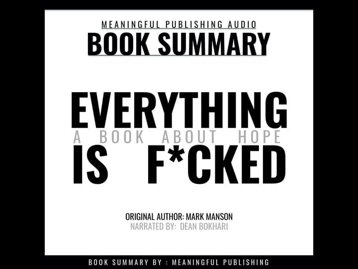 summary-everything-is-fcked-by-mark-manson-a-book-about-hope-book-1