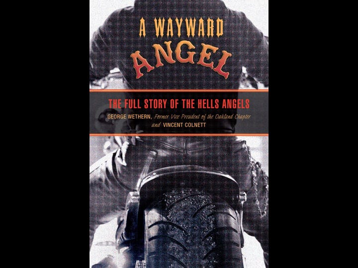 a-wayward-angel-the-full-story-of-the-hells-angels-book-1