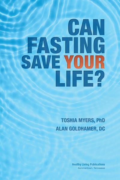 Can Fasting Save Your Life? E book