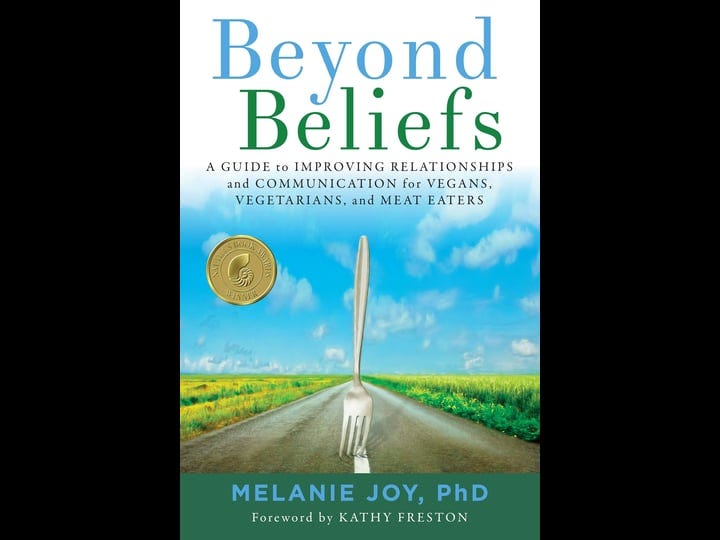 beyond-beliefs-a-guide-to-improving-relationships-and-communication-for-vegans-vegetarians-and-meat--1