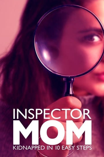 inspector-mom-kidnapped-in-ten-easy-steps-1734096-1