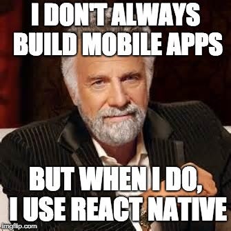 Resultado de imagem para meme react native