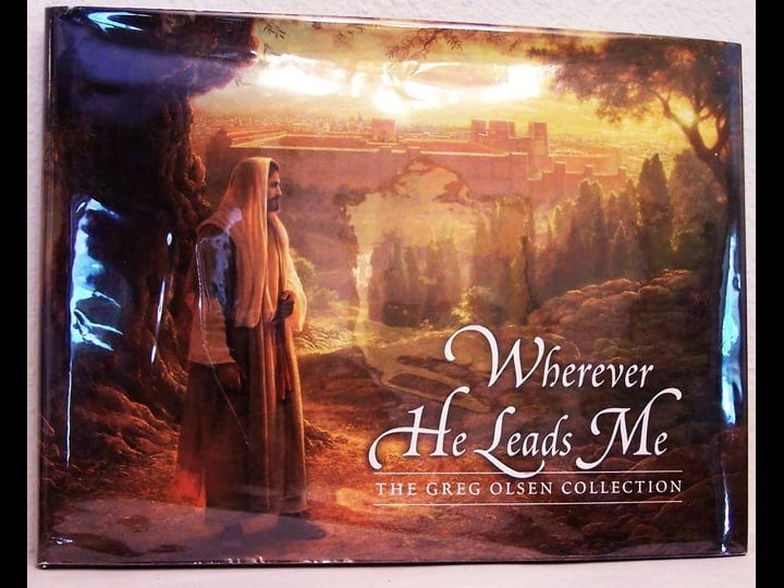 wherever-he-leads-me-the-greg-olsen-collection-book-1