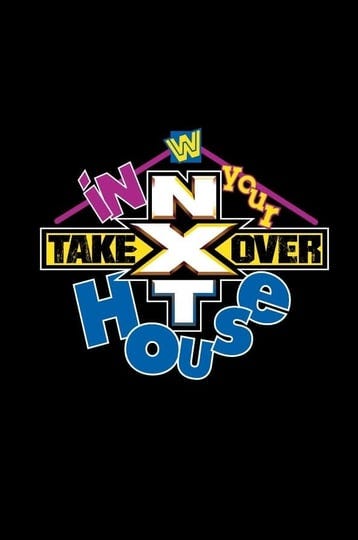 nxt-takeover-in-your-house-4311611-1