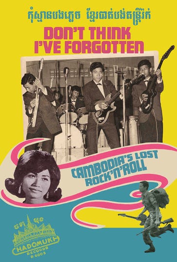 dont-think-ive-forgotten-cambodias-lost-rock-and-roll-5017955-1