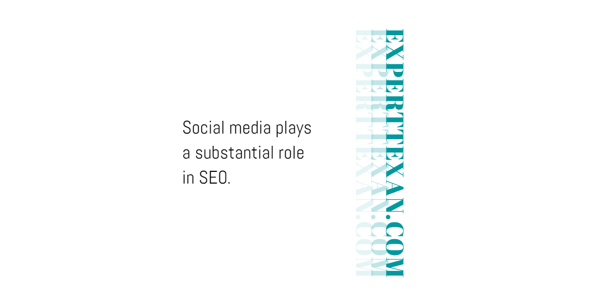 Social media plays a substantial role in SEO.