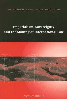 Imperialism, Sovereignty and the Making of International Law PDF