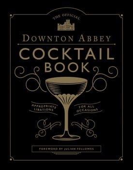 the-official-downton-abbey-cocktail-book-1314696-1