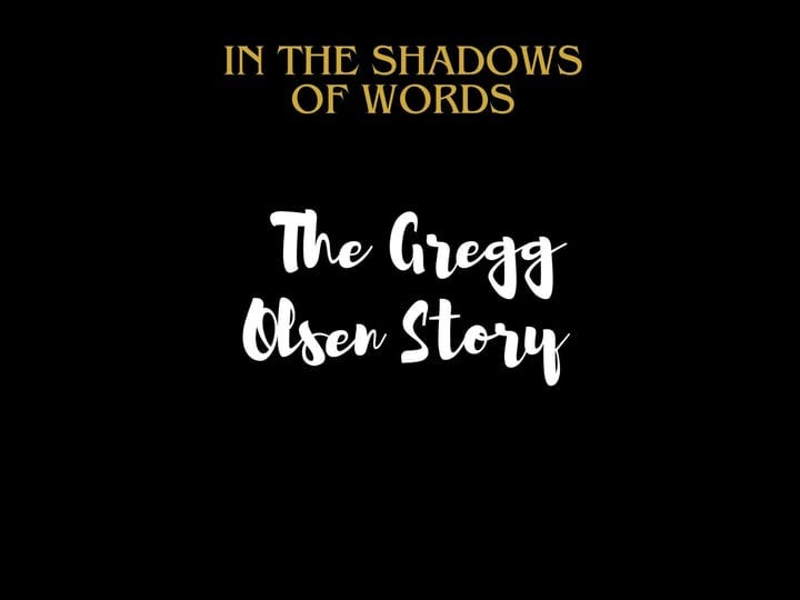 in-the-shadows-of-words-the-gregg-olsen-story-book-1