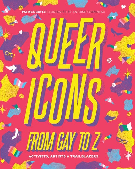 queer-icons-from-gay-to-z-activists-artists-trailblazers-book-1