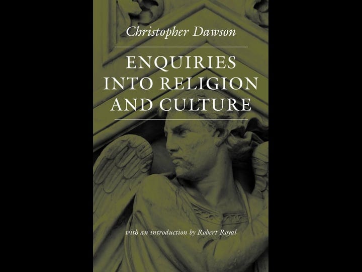enquiries-into-religion-and-culture-the-works-of-christopher-dawson-book-1