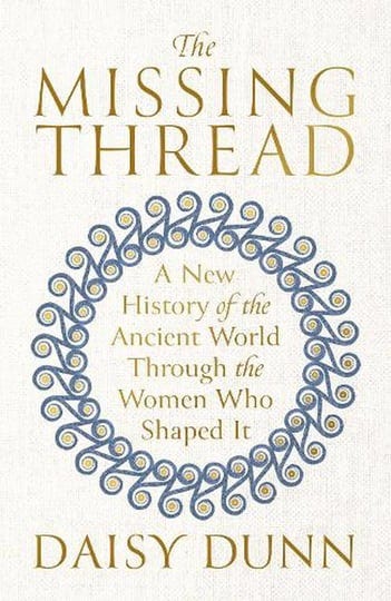 the-missing-thread-a-new-history-of-the-ancient-world-through-the-women-who-shaped-it-book-1