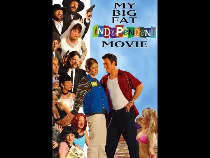 my-big-fat-independent-movie-tt0385890-1