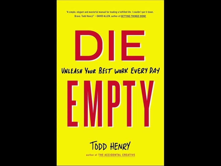 die-empty-unleash-your-best-work-every-day-book-1