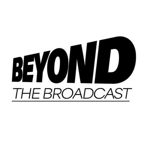 Beyond The Broadcast
