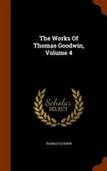 the-works-of-thomas-goodwin-volume-4-3421661-1