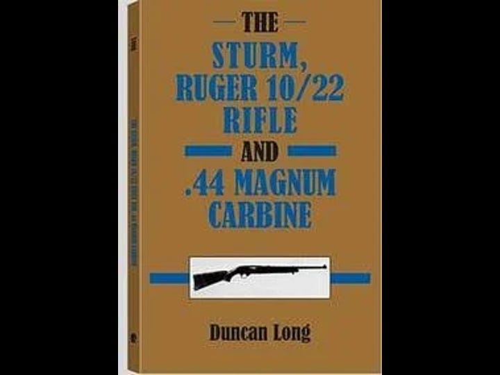 the-sturm-ruger-10-22-rifle-and-44-magnum-carbine-book-1