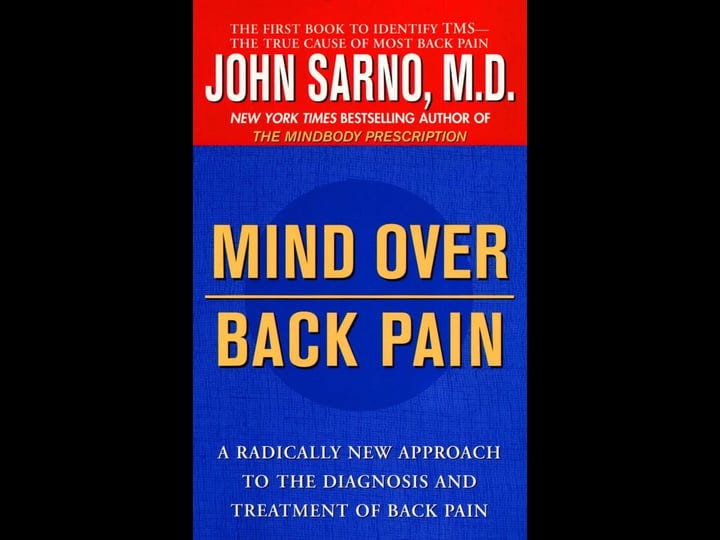 mind-over-back-pain-a-radically-new-approach-to-the-diagnosis-and-treatment-of-back-pain-book-1