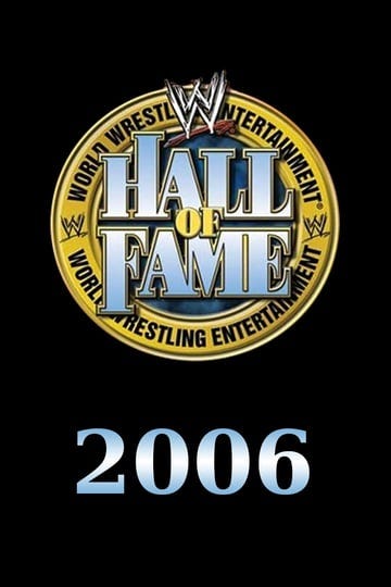 wwe-hall-of-fame-2006-tt0775564-1