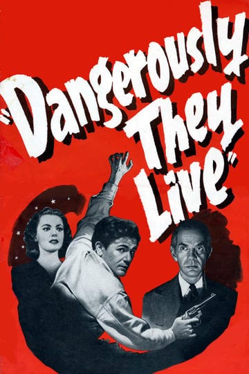 dangerously-they-live-712319-1