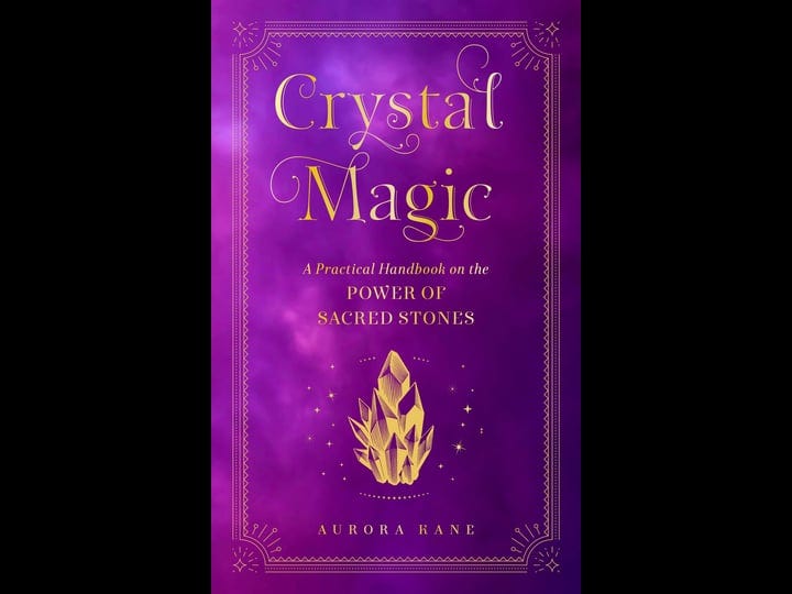 crystal-magic-a-practical-handbook-on-the-power-of-sacred-stones-book-1