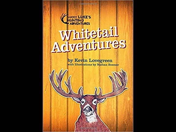 whitetail-adventures-lucky-lukes-hunting-adventures-book-1