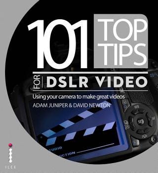 101 Top Tips for DSLR Video | Cover Image