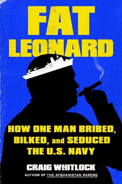 Fat Leonard: How One Man Bribed, Bilked, and Seduced the U.S. Navy PDF