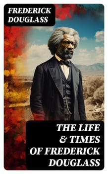 the-life-times-of-frederick-douglass-2242254-1