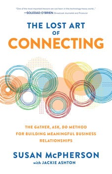 the-lost-art-of-connecting-the-gather-ask-do-method-for-building-meaningful-business-re-404532-1