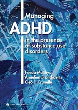Managing ADHD in the presence of substance use disorders | Cover Image