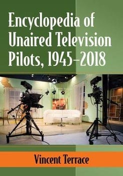 encyclopedia-of-unaired-television-pilots-1945-2018-184764-1