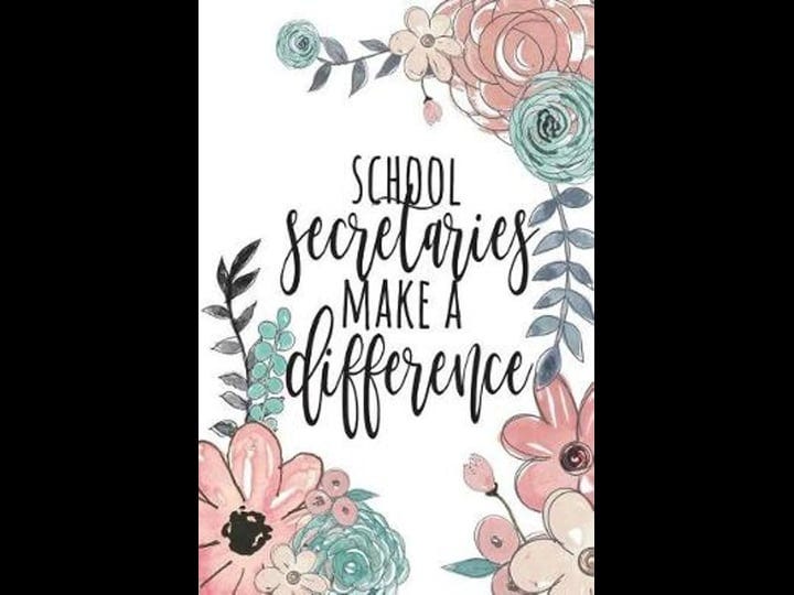 school-secretaries-make-a-difference-school-secretary-gifts-school-secretary-journal-teacher-appreci-1