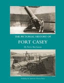 PDF The Pictorial History of Fort Casey By Terry Buchanan