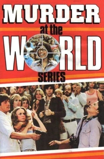 murder-at-the-world-series-tt0076424-1