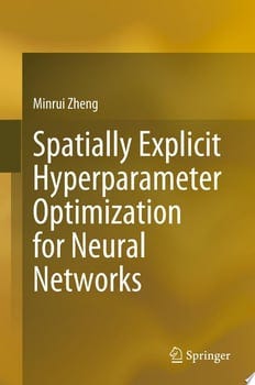 spatially-explicit-hyperparameter-optimization-for-neural-networks-99243-1